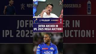 JOFRA ARCHER IN IPL 2025 MEGA AUCTION jofraarcher ipl2025 megaauction [upl. by Desireah]