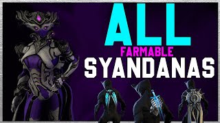 All Farmable SYANDANAS of Warframe  What they look like amp How to get them [upl. by Seldun]