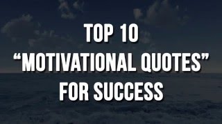 Top 10 Motivational Quotes For Success in Life [upl. by Anilem]