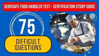 ServSafe Food Handler Test 2024  Certification Study Guide 75 Difficult Questions [upl. by Pachton]