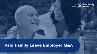 Paid Family Leave Employer QampA  April 2024 [upl. by Godfry]