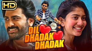 Dil Dhadak Dhadak  Sai Pallavi Romantic Hindi Dubbed Movie  Sharwanand Murali Sharma [upl. by Lessur]