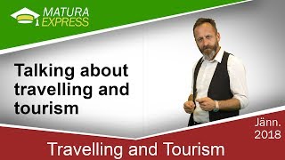 Talking about travelling and tourism  Zentralmatura Englisch Jänner 2018 09 [upl. by Irok404]