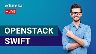 OpenStack Swift Tutorial  OpenStack Swift Object Storage  Edureka  OpenStack Live  3 [upl. by Pas70]