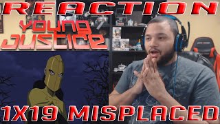 Young Justice 1x19 Misplaced  REACTION [upl. by Welcher34]