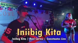 Iniibig Kita  Roel Cortez  Sweetnotes Live [upl. by Harmon160]