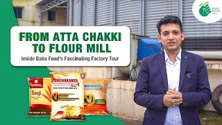 Baba Foods Journey From Atta Chakki To Flour Mill Inside  Top Flour Manufacturer In Eastern India [upl. by Elehcor]