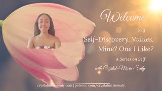 Self Selfdiscovery Values Mine One I Like by CrystalMarieSealy 🪷 [upl. by Stefanie]