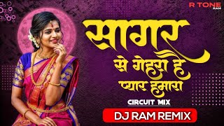 Sagar Se Gehra hai Pyar HumaraCircuiteMixDj Ram Remix [upl. by Kcirdnek897]