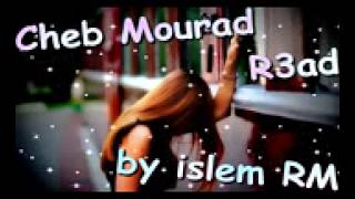 Cheb Mourad R3ad 2014 Mhatma 3lya Nejbed Rohi Définitive [upl. by Sanoy]