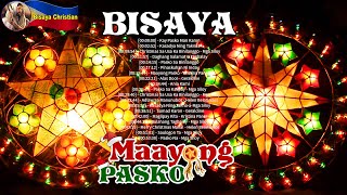 Best Maayong Pasko Bisaya Christmas Songs Compilation  Top Bisaya Christian Music Nonstop [upl. by Lunneta]