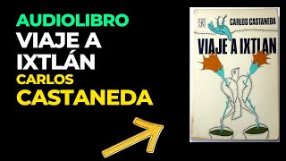 AUDIOLIBRO Un Viaje a Ixtlan  Carlos Castaneeda Audiobook en Español Completo [upl. by Motch75]