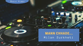 Mann Chhade MaichyangLai  REMIX by Milan Surkheti Feat Prashna Shakya  DJ LX [upl. by Meris]