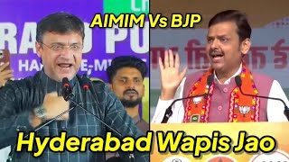 Hyderabad Me Rehna Idhar Nahi Aana Owaisi Ko Lekar BJP Ke Dy CM Ka Bayan Maharashtra Election 2024 [upl. by Klehm]