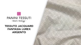 Tessuto Jacquard Fantasia Lurex Argento [upl. by Rosenstein]