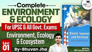 Complete Environment amp Ecology  Lec 01  Environment Ecology amp Ecosystem  UPSC  StudyIQ IAS [upl. by Dre]