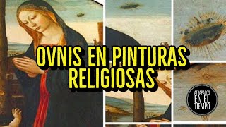 OVNIS EN FAMOSAS PINTURAS RELIGIOSAS [upl. by Willcox]