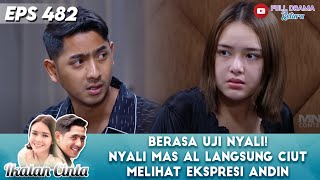 TATAPAN GALAK ANDIN MALAH BIKIN AL MAKIN MELEYOT  IKATAN CINTA [upl. by Silvana]