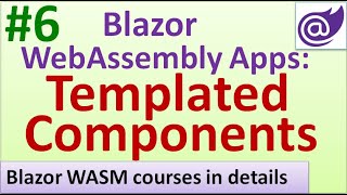 Lec21 Blazor WebAssembly Apps  Templated Components  6 [upl. by Brigida987]