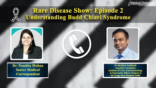 Rare Disease Show Episode 2 Understanding Budd Chiari Syndrome with Dr Shrihari Anikhindi [upl. by Hausmann519]