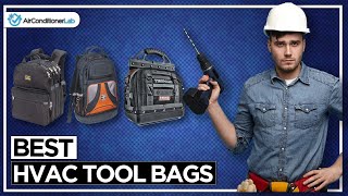 Best HVAC Tool Bags [upl. by Issej380]