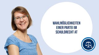 4e  Wahlmöglichkeiten einer Partei im Schuldrecht AT [upl. by Postman527]