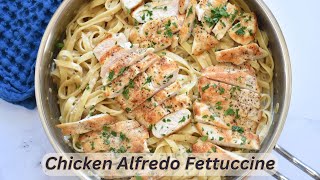 WAY BETTER CHICKEN ALFREDO FETTUCCINE RECIPE 🍗🍝 EASY AND QUICK DINNER [upl. by Juan]