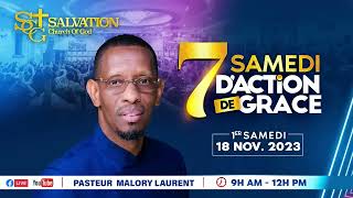 7 Samedi daction de Grace Day 1 11182023 Salvation Church of God  Pasteur Malory Laurent [upl. by Arammahs977]