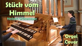 Stück vom Himmel  Herbert Grönemeyer Orgel Cover [upl. by Genaro132]