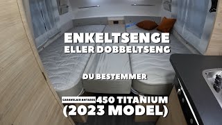 Enkeltsenge eller dobbeltseng i Caravelair Antares 450 Titanium 2023 model [upl. by Anelleh]