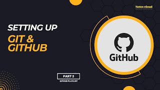 How to Set Up Git and Connect to GitHub  Config Git  Github playlist [upl. by Lakin]