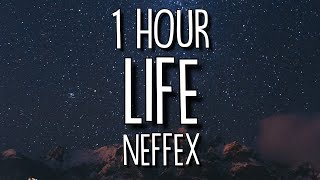 NEFFEX  Life Lyrics 🎵1 Hour [upl. by Niddala]