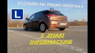 5 ZNAKI INFORMACYJNE Egzamin praktyczny na prawo jazdy  Jak zdać egzamin na prawo jazdy [upl. by Bearce]