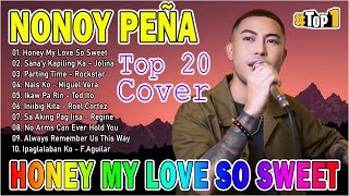 NONOY PEÑA Most Requested Songs 2024 ✅ NONOY PEÑA Top 20 Cover Playlist 2024 Honey My Love So Sweet [upl. by Sivi]