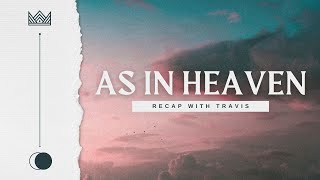 As In Heaven  Ten with Travis  Two Streams Conference Recap [upl. by Ramedlav]