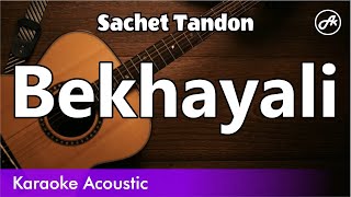 Sachet Tandon  Bekhayali SLOW karaoke acoustic [upl. by Ojyram382]