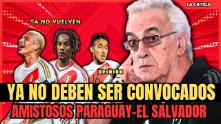 LOS NO CONVOCADOS A LA SELECCIÓN PERUANA AMISTOSOS PARAGUAYEL SALVADOR [upl. by Vola]