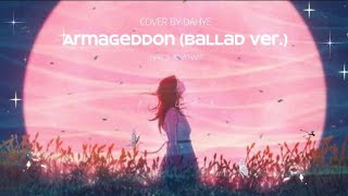 Park Dahye 박다혜 Armageddon Ballad Ver Lyrics RomHan [upl. by Lessard693]