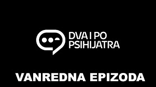 Vanredna epizoda  Dva i po psihijatra [upl. by Acisseg]