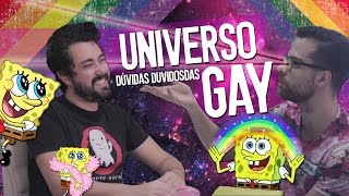 UNIVERSO GAY  DÚVIDAS DUVIDOSAS [upl. by Taran823]