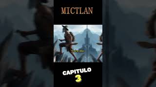 Capítulo 3 Iztepetl  MICTLAN  Mitologia Azteca [upl. by Colwin]