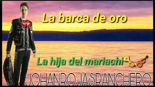 La barca de oro  La Hija Del Mariachi Letra HD [upl. by Ephraim]