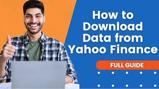 How to Download Data from Yahoo Finance In 2 Minutes [upl. by Coffey]