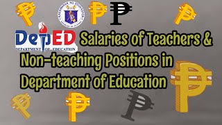 DepED Salaries of Teachers amp Nonteaching positions in the Department of Education [upl. by Emmalynn181]