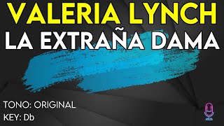 Valeria Lynch  La Extraña Dama  Karaoke Instrumental [upl. by Alberic]