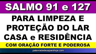 salmo 91 e 127  para limpeza e proteção da sua casa lar e residência [upl. by Atile]