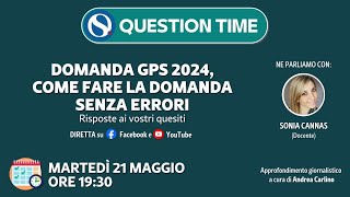 Domanda GPS 2024 come fare la domanda senza errori Risposte ai vostri quesiti [upl. by Lachman]