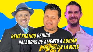 René Franco dedica palabras de aliento a Adrián Marcelo y Iván Fematt quotLa Molequot 😱🤔🧐 [upl. by Deehsar]