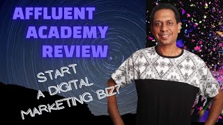 Affluent Academy Review  Start Your Digital Marketing Agency Worth It [upl. by Siurtemed408]