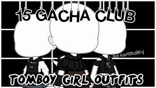 🔥 Gacha Club Tomboy Girl Outfits 🔥 [upl. by Brawley]